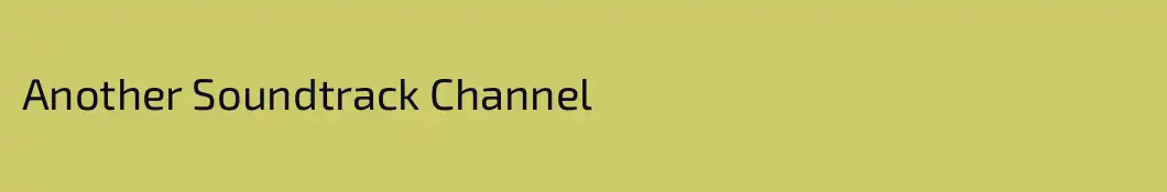 Another Soundtrack Channel